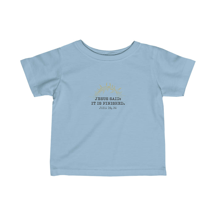 It Is Finished Toddler Shirt