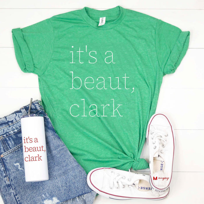 It's a Beaut Clark Christmas Shirt