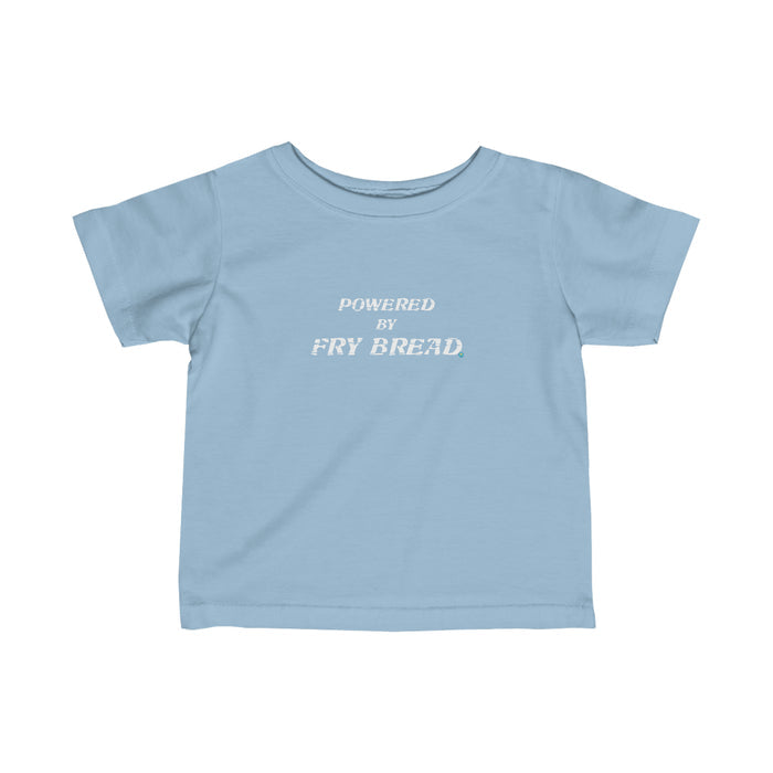 Powered By Fry Bread Infant Tee