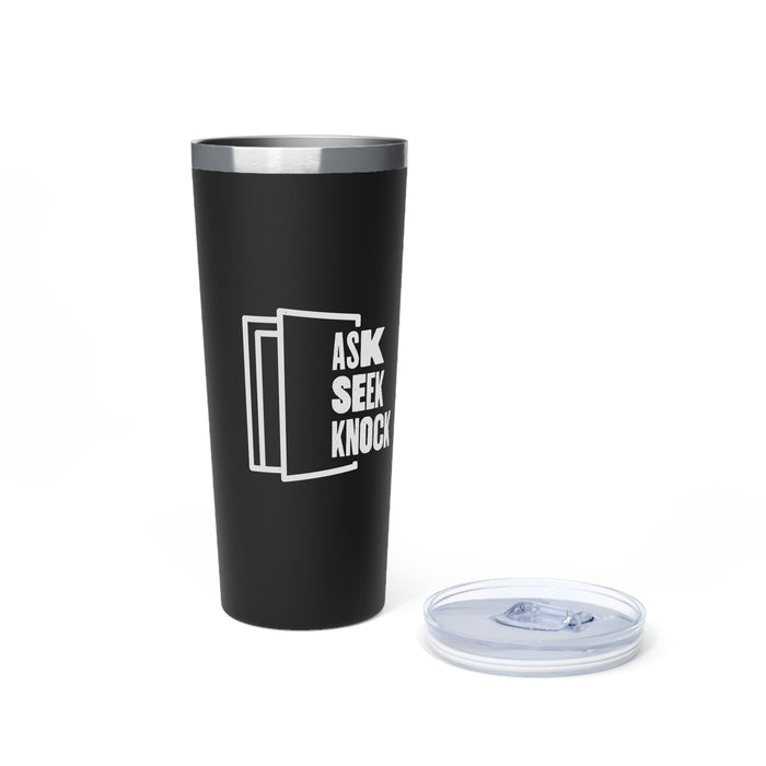 Ask. Seek. Knock Copper Vacuum Insulated Tumbler