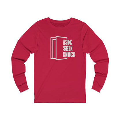 Ask. Seek. Knock Unisex Long Sleeve