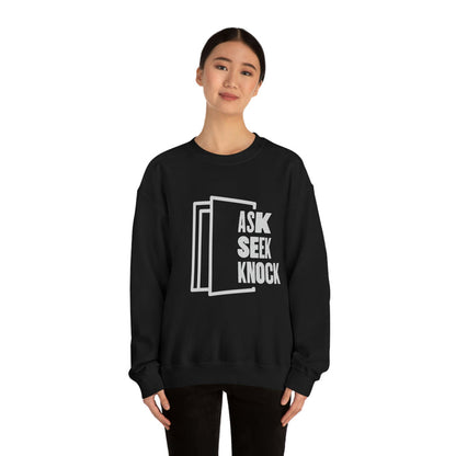 Ask. Seek. Knock. Unisex Sweatshirt