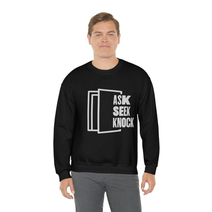 Ask. Seek. Knock. Unisex Sweatshirt