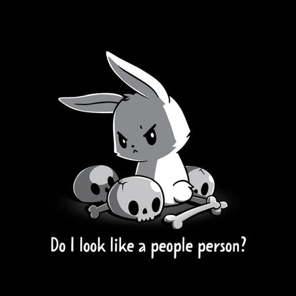 Classic Cotton T-shirt_TeeTurtle Do I Look Like a People Person black t-shirt featuring a bunny with an angry expression sitting among skulls and bones. The text reads "Do I Look Like a People Person?"