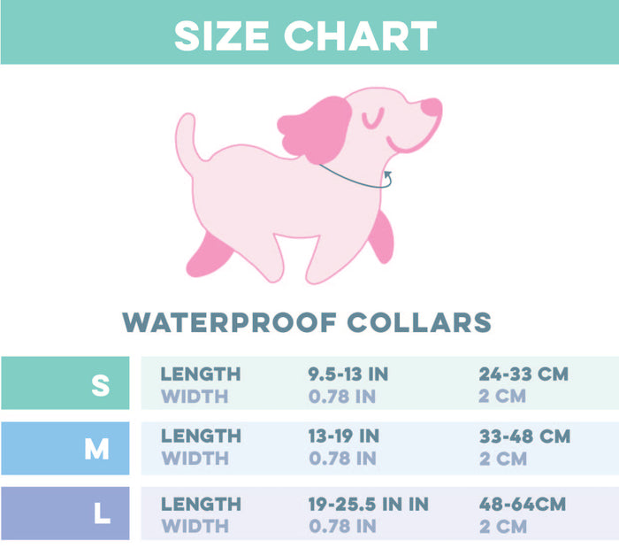 Neck(N): Measure where a collar naturally sits. 
Size S – Length: 9.5 to 13 inches (24–33 cm), Width: 0.78 inches (2 cm).
Size M – Length: 13 to 19 inches (33–48 cm), Width: 0.78 inches (2 cm).
Size L – Length: 19 to 25.5 inches (48–64 cm), Width: 0.78 inches (2 cm).