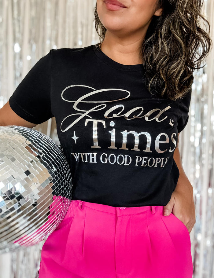 Good Times with Good People Shirt