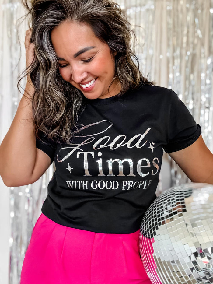 Good Times with Good People Shirt