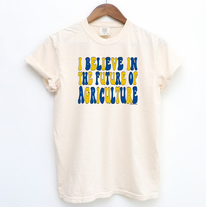 Groovy I Believe In The Future Of AG FFA– Comfort Colors T-Shirt