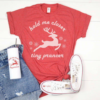 Hold Me Closer Tiny Prancer Christmas Shirt