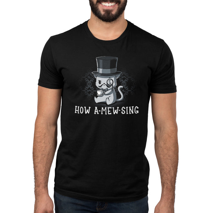 Premium Cotton T-shirt_TeeTurtle black How a Mew Sing featuring an illustration of a cat wearing a top hat and monocle, holding a teacup, with the text "HOW A-MEW-SING" below.