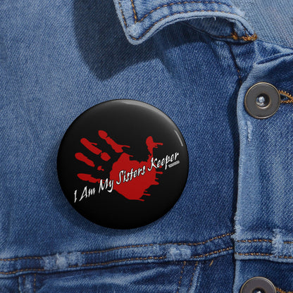 I Am My Sisters Keeper Button