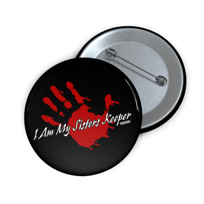 I Am My Sisters Keeper Button