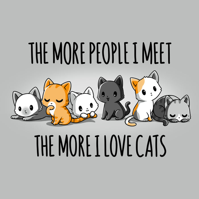 Premium Cotton T-shirt_Teeturtle I Love Cats silver gray t-shirt featuring an illustration of six cats sitting in a row with the text "The more people I meet, the more I love cats."