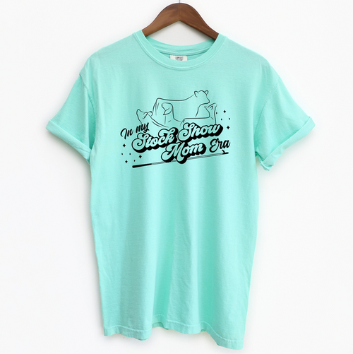 In My Stock Show Mom Era– Comfort Colors T-Shirt