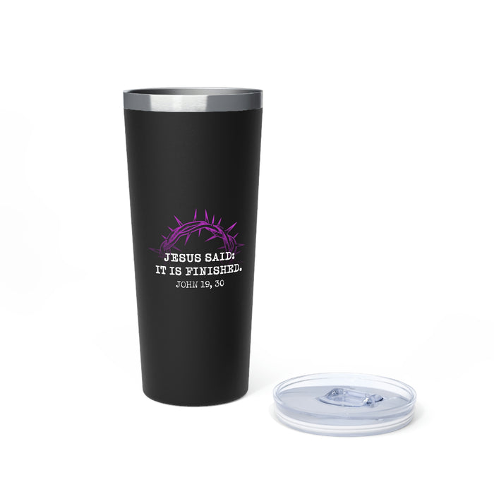 It Is Finished Copper Vacuum Insulated Tumbler