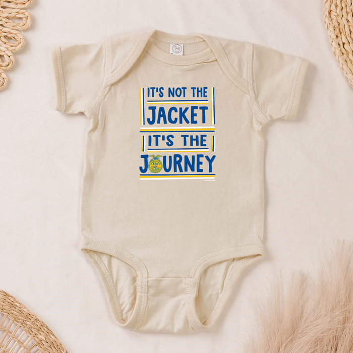 Its Not The Jacket Its The Journey– Infant/Toddler/Youth