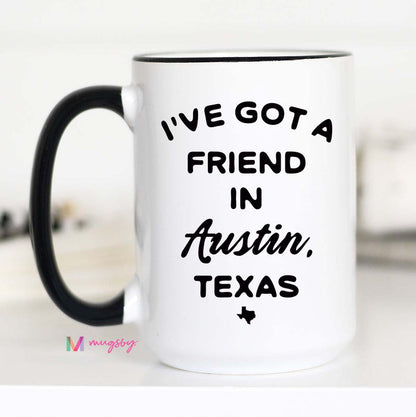 I've Got a Friend In City State Personalized Mug