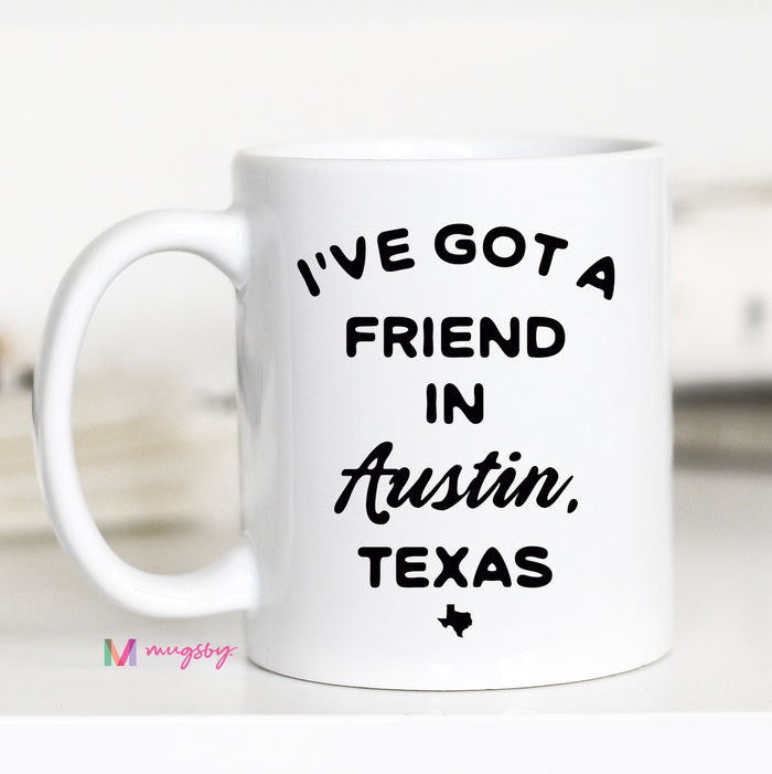 I've Got a Friend In City State Personalized Mug