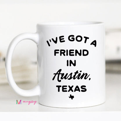 I've Got a Friend In City State Personalized Mug