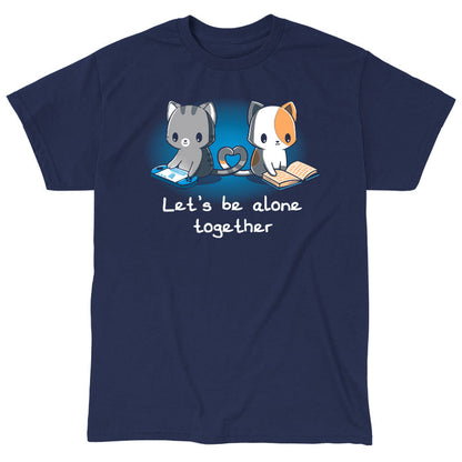 Classic Cotton T-shirt_TeeTurtle navy blue Lets Be Alone Together featuring two cartoon cats, one gray playing a handheld game and the other orange and white reading a book, sit with their tails forming a heart shape. The text reads, "Let's Be Alone Together".