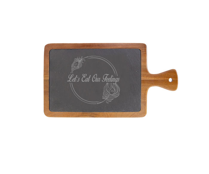 Let's Eat Our Feelings - Large Acacia Wood/Slate Server with Handle