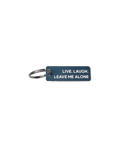 Live, Laugh, Leave Me Alone - Acrylic Key Tag