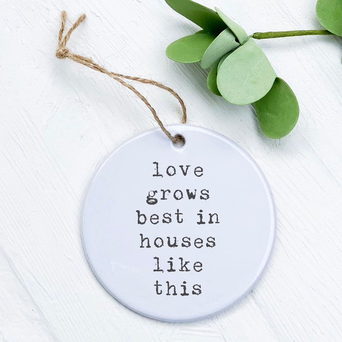Love Grows Best - Ornament