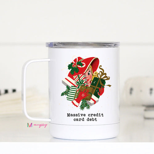 Massive Credit Card Debt Christmas Travel Cup