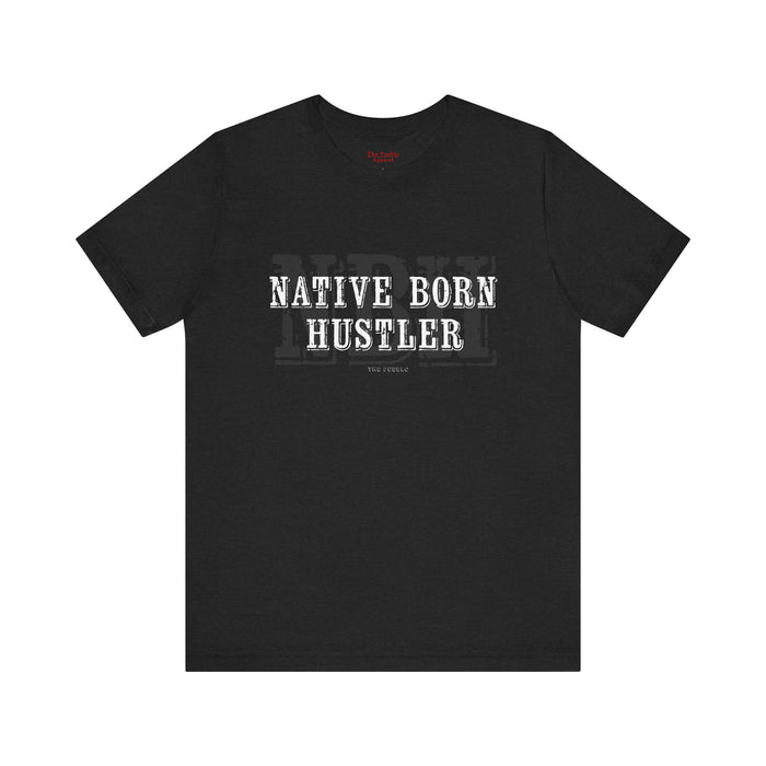 Native Born Hustler Tee