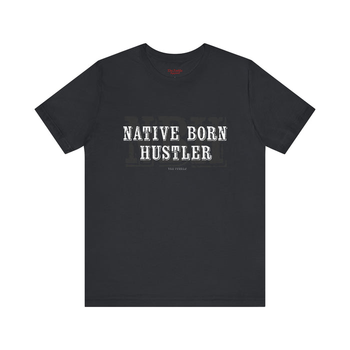 Native Born Hustler Tee