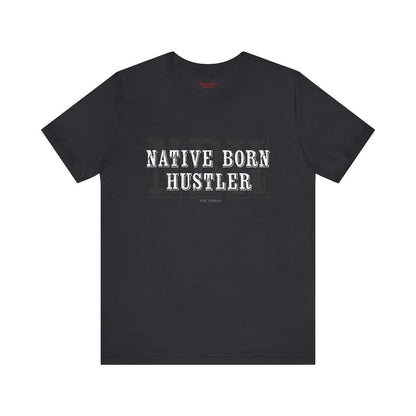 Native Born Hustler Tee