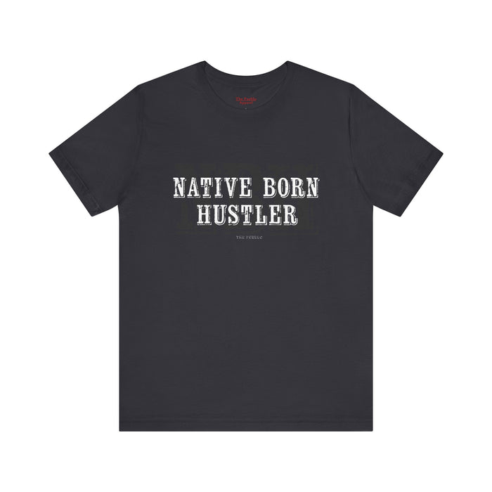 Native Born Hustler Tee