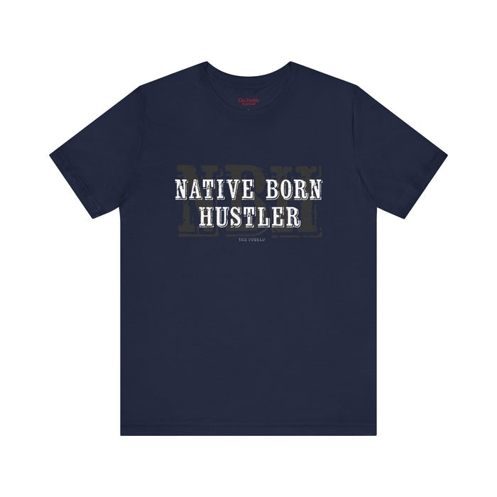 Native Born Hustler Tee