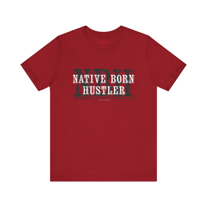 Native Born Hustler Tee