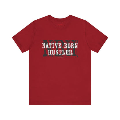 Native Born Hustler Tee