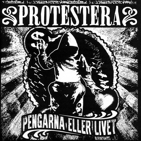 Protestera ‎– Pengarna Eller Livet lp