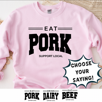 SUPPORT LOCAL - CHOOSE YOUR SAYING – Crewneck