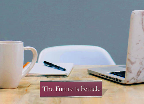 The Future is Female - Office Desk Plate