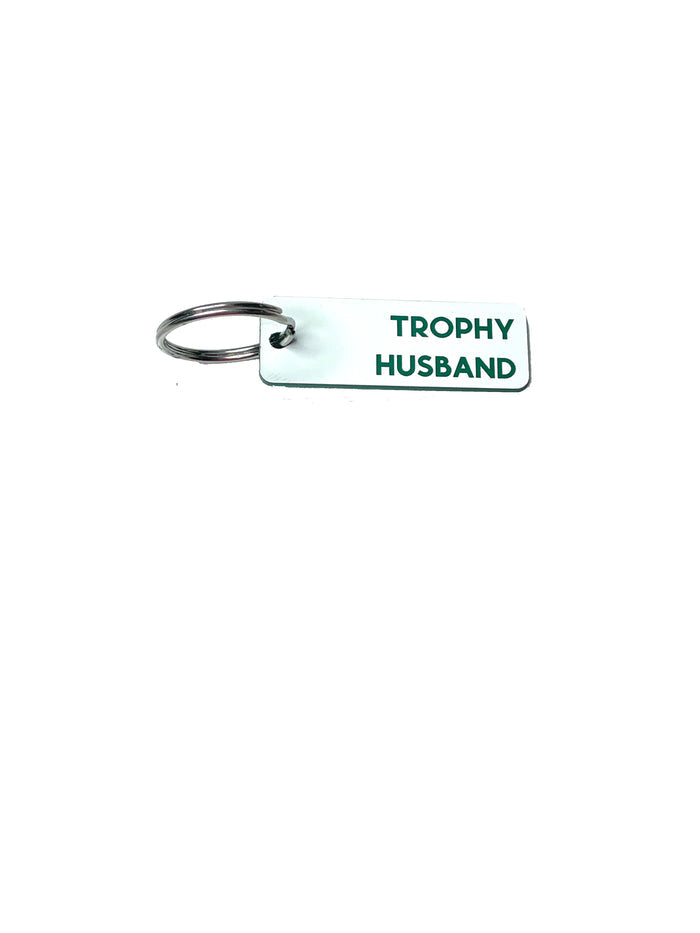 Trophy Husband - Acrylic Key Tag