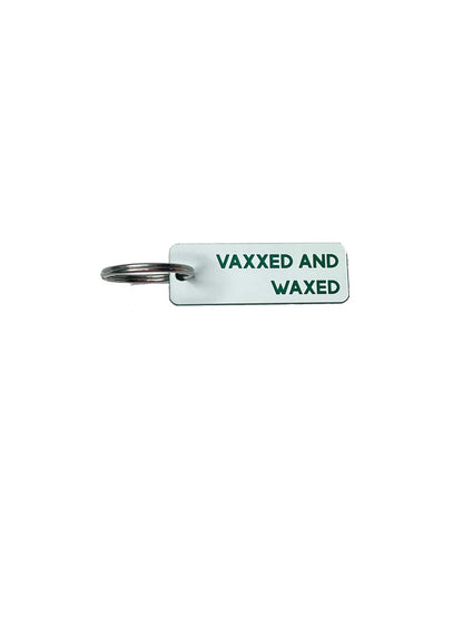 Vaxxed and Waxed - Acrylic Key Tag