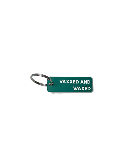 Vaxxed and Waxed - Acrylic Key Tag