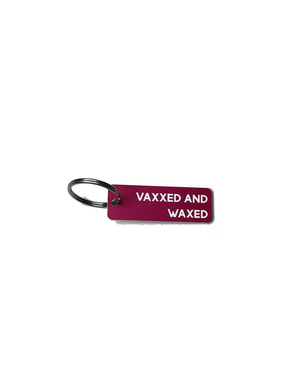 Vaxxed and Waxed - Acrylic Key Tag