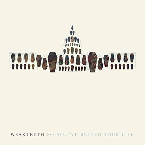 Weak Teeth ‎– So You've Ruined Your Life lp