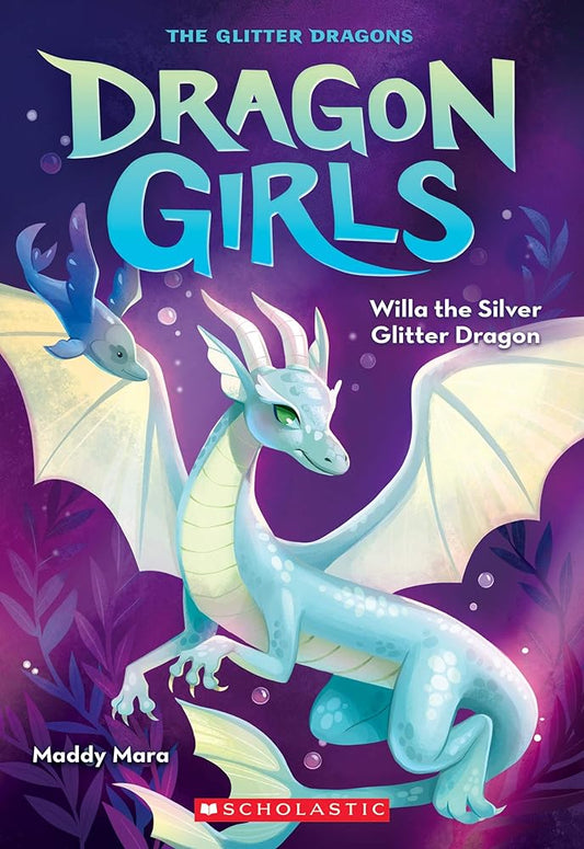 Willa the Silver Glitter Dragon (Dragon Girls #2) cover image